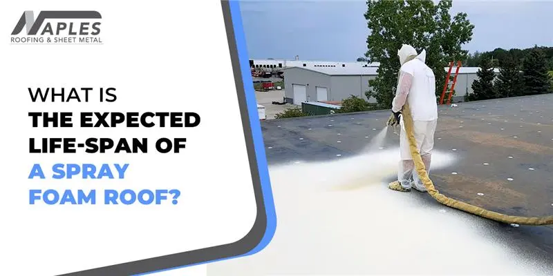 Life Span Of A Spray Foam Roof